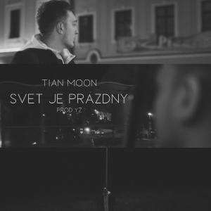 Dengarkan lagu Svet je prázdny nyanyian Tian Moon dengan lirik