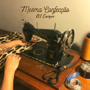 อัลบัม Mesma Confecção ศิลปิน DJ Caique