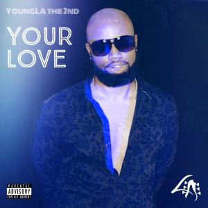 อัลบัม Your Love (Explicit) ศิลปิน YoungLA The 2nd