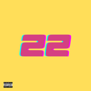 收听Nick James的22 (Explicit) (其他)歌词歌曲