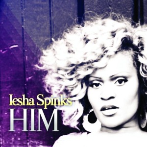 Iesha Spinks的專輯Him - Single