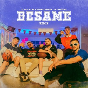 收聽El Reja的Bésame (Remix)歌詞歌曲
