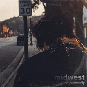 SayWeCanFly的專輯Midwest