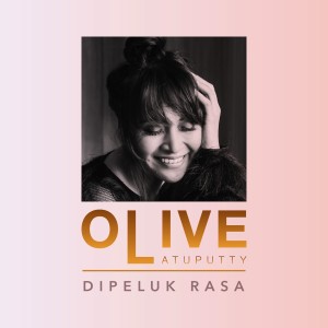 Album Dipeluk Rasa oleh Olive Latuputty