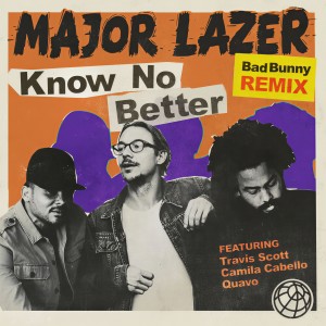 Travis Scott的专辑Know No Better (Bad Bunny Remix) [Explicit]