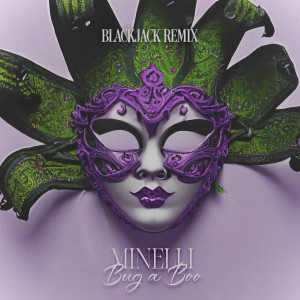 Minelli的專輯Bug a Boo (Blackjack Remix)