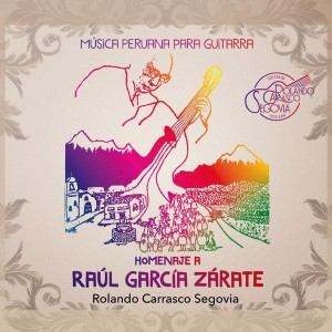 Rolando Carrasco Segovia的專輯Homenaje a Raúl García Zárate