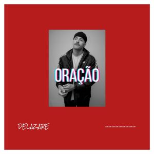 Listen to Oração song with lyrics from DeLazare