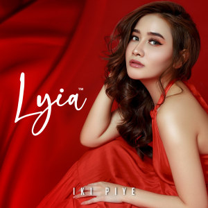 Dengarkan lagu Iki Piye nyanyian Lyia dengan lirik