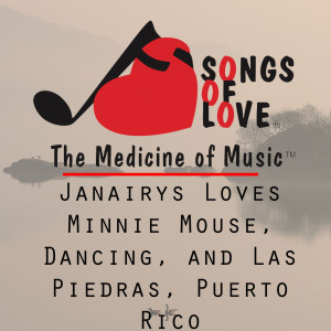 Listen to Janairys Loves Minnie Mouse, Dancing, and Las Piedras, Puerto Rico song with lyrics from Leah Clark