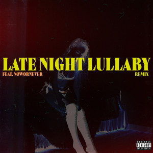 Album Late Night Lullaby (Remix) (Explicit) from DOM SHWN