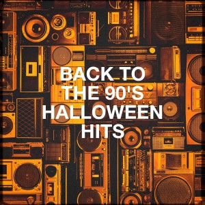 Album Back to the 90's Halloween Hits oleh 90's Pop Band