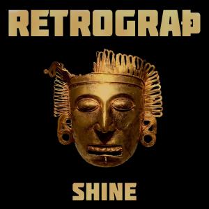 ดาวน์โหลดและฟังเพลง Shine พร้อมเนื้อเพลงจาก Retrograth