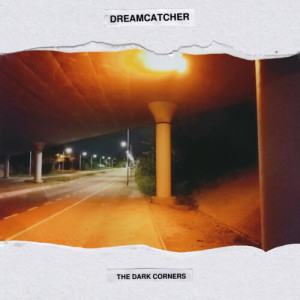 Album The Dark Corners oleh Dreamcatcher