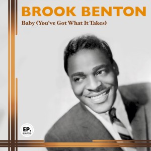 收聽Brook Benton的Baby (You've Got What it Takes) (Remastered)歌詞歌曲