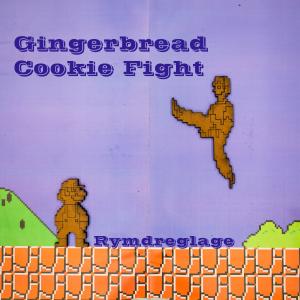 Rymdreglage的專輯Gingerbread Cookie Fight