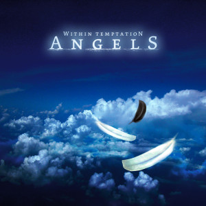 Dengarkan lagu Angels nyanyian Within Temptation dengan lirik