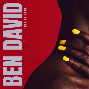 ดาวน์โหลดและฟังเพลง This Is Love พร้อมเนื้อเพลงจาก Ben David