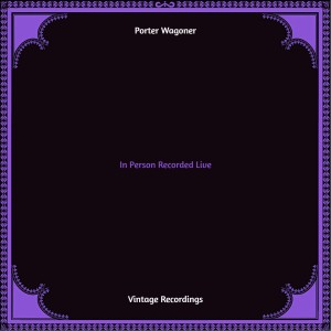 อัลบัม In Person Recorded Live (Hq remastered 2022) (Explicit) ศิลปิน Porter Wagoner