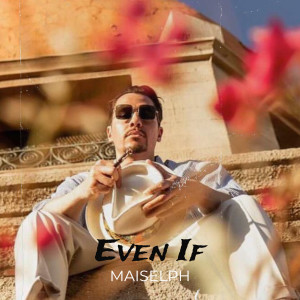 Listen to Even If (Explicit) song with lyrics from Maiselph