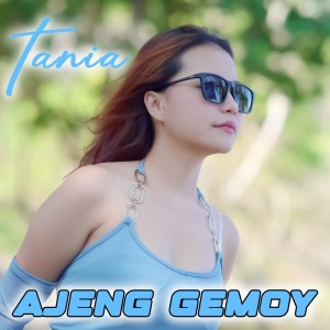 ดาวน์โหลดและฟังเพลง Tania (Remix) พร้อมเนื้อเพลงจาก Ajeng Gemoy
