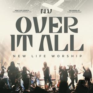 Dengarkan lagu Our God Is Over All (Live) nyanyian New Life Worship dengan lirik