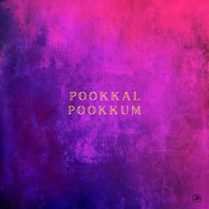 Listen to Pookkal Pookkum (Cover Version) song with lyrics from Basil Eldow