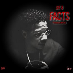 ดาวน์โหลดและฟังเพลง FACTS (Explicit) พร้อมเนื้อเพลงจาก Jay B