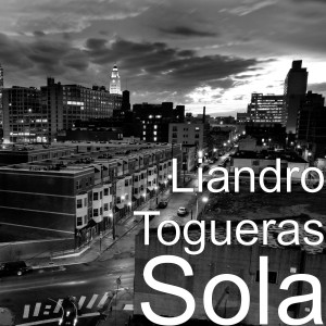 收听Liandro Togueras的Sola歌词歌曲