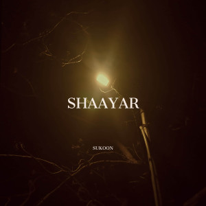 收听SUKOON的Shaayar歌词歌曲