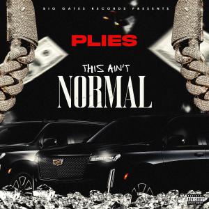 ดาวน์โหลดและฟังเพลง THIS AIN'T NORMAL (Explicit) พร้อมเนื้อเพลงจาก Plies