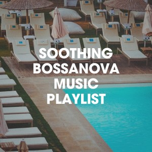 Brasil Various的专辑Soothing Bossanova Music Playlist