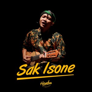 收听Hendra Kumbara的Sak Isone歌词歌曲