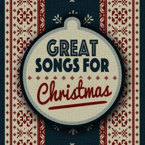 Greatest Christmas Songs的專輯Great Songs for Christmas
