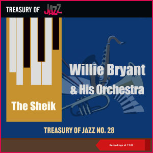 Willie Bryant & His Orchestra的專輯The Sheik - Treasury Of Jazz No. 28 (Recordings of 1935)