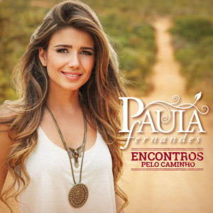 收聽Paula Fernandes的Jeito De Mato歌詞歌曲