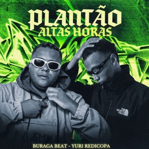 Album Plantão Altas Horas (Explicit) oleh Buraga Beat