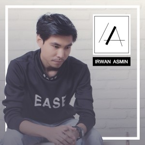ดาวน์โหลดและฟังเพลง Akhir พร้อมเนื้อเพลงจาก Irwan Asmin