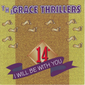 收聽The Grace Thrillers的I Will Be With You歌詞歌曲