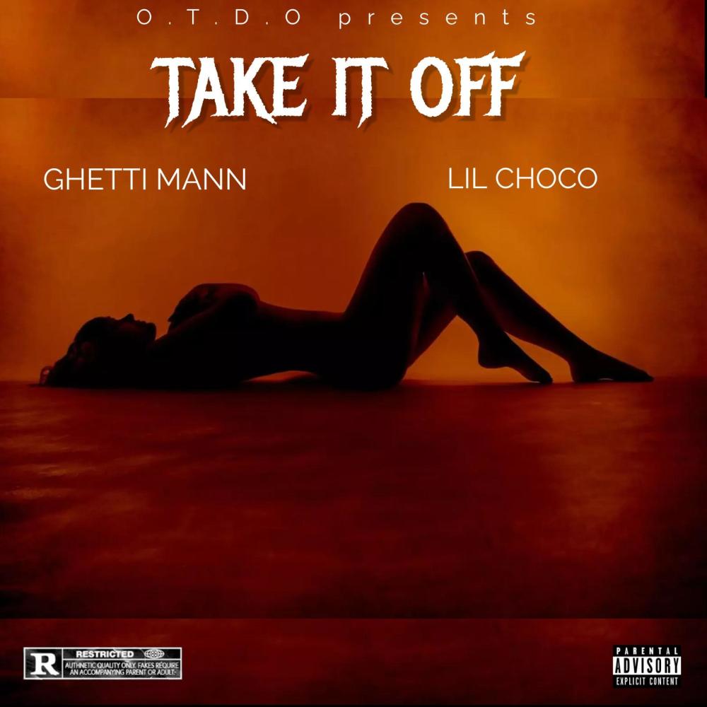 Take it off (feat. Lil Choco) (Explicit)