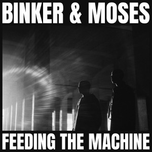 收聽Binker and Moses的After the Machine Settles歌詞歌曲