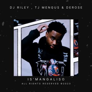 Album Is'mangaliso (feat. Tj Mengus & De Rose) from DJ Riley