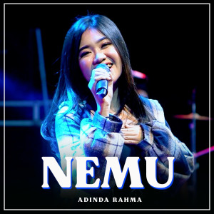 Dengarkan NEMU lagu dari Adinda Rahma dengan lirik