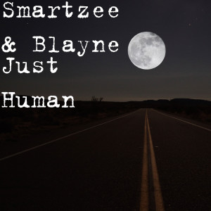 ดาวน์โหลดและฟังเพลง Just Human พร้อมเนื้อเพลงจาก Smartzee