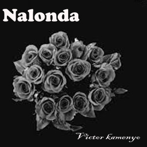 收聽Victor Kamenyo的Nalonda歌詞歌曲