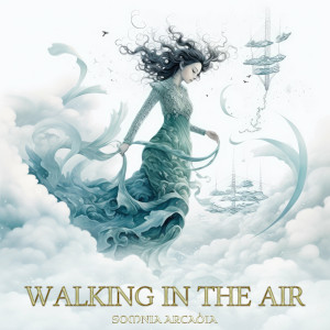 Somnia Arcadia的專輯Walking in the Air