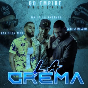 Caba La Melodia的专辑La Crema (Explicit)