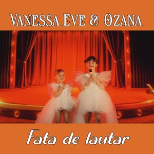 Listen to Fata de lautar song with lyrics from Vanessa Eve
