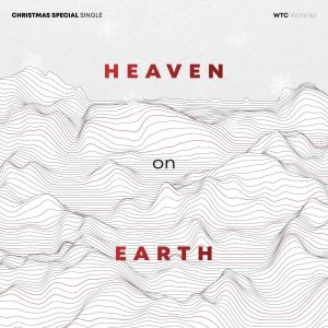 WTC Worship的專輯Heaven On Earth