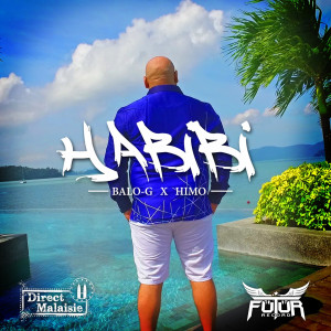 Listen to HABIBI song with lyrics from Balo G